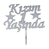 Pasta Üstü Yazısı Kızım 1 Yaşında - Gümüş