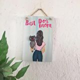 Best Dog Mom Anneler Günü Pano Jeans