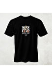 Never Fear Stop You Desenli Unisex Yarım Kollu Bisiklet Yaka %100 Pamuk Oversize T-shirt