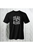 Dead or Alive Unisex Yarım Kollu Bisiklet Yaka %100 Pamuk Oversize T-shirt