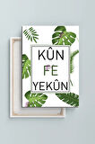 Kun Fe Yekun - Ol der Ve Oluverir - Ayeti Kerime İslami Dini Hat Kanvas Tablo