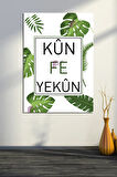 Kun Fe Yekun - Ol der Ve Oluverir - Ayeti Kerime İslami Dini Hat Kanvas Tablo