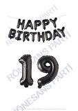 Happy Bırthday Siyah Renk Folyo Balon ve Rakam Seti Yaş 19