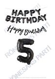 Happy Bırthday Siyah Renk Folyo Balon Kaligrafi Banner ve Rakam Seti Yaş 5