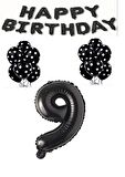 Happy Bırthday,Siyah Rakam Folyo Balon ve Siyah Beyaz Puanlı Balon Seti Yaş 9