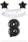 Beyaz Happy Bırthday Set Siyah Yıldız ve Rakam Folyo Balon Seti Yaş 8