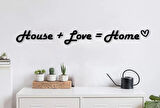 House+Love +Home duvar dekor Tablo