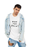 How You Doin Joey Friends Baskılı Hediyelik Eğlenceli Beyaz Unisex T-Shirt