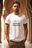 Trust Me I Am A Software Developer Baskılı Bilgisayar Programcısı Yazılımcı Hediyelik Beyaz T-Shirt
