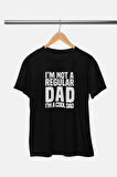 I 'm Not A Regular Dad I'm A Cool Dad Baskılı Eğlenceli Hediyelik Beyaz Unisex T-Shirt