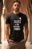 This Guy Is One Awesome Uncle Baskılı Amca Dayı Hediye %100 Pamuk Siyah Tişört