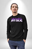 Anti Galau Erkek Kadın Unisex Dijital Baskılı Siyah Sweatshirt
