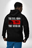 Gözler Dostum , Onlar Asla Yalan Söylemez Erkek Kadın Siyah Ön Sırt Baskılı Kapüşonlu Sweatshirt Hoodie