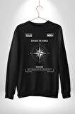 Navigasyon Pusula İle Dünyayı Keşfet Sokak Style Erkek Kadın Unisex Dijital Baskılı Siyah Sweatshirt
