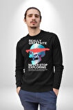 Gerçekten Harika Keşfetmeyi Bırakma Erkek Kadın Unisex Dijital Baskılı Siyah Sweatshirt
