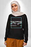 Meraklı Kal Sokak Style Erkek Kadın Unisex Dijital Baskılı Siyah Sweatshirt
