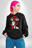 Dester Birkaç Öldürücü Kuralları Var Dizi Erkek Kadın Siyah Dijital Baskılı Kapüşonlu Sweatshirt Hoodie