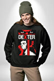 Dester Birkaç Öldürücü Kuralları Var Dizi Erkek Kadın Unisex Dijital Baskılı Siyah Sweatshirt