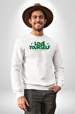 Sev Kendini Olumlu Bakış Açısı Yazılı Erkek Kadın Unisex Dijital Baskılı Beyaz Sweatshirt