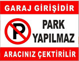 Garaj Girişi Park Edilmez yazısı folyo baskı