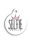 Selfie Queen Yuvarlak Kedi ve Köpek Künyesi Medium 3 cm