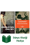 Kiminleysen Onu Sev + Geometri + Dünya Klasiği Hediye