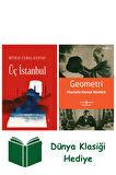 Üç İstanbul (Ciltli) + Geometri + Dünya Klasiği Hediye