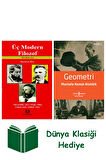 Üç Modern Filozof + Geometri + Dünya Klasiği Hediye