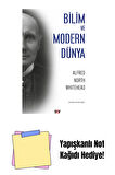 Bilim ve Modern Dünya + Yapışkanlı Not Kağıdı