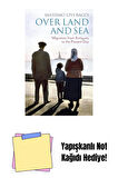 Over Land and Sea: Migration from Antiquity to the Present Day + Yapışkanlı Not Kağıdı
