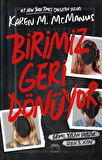 Birimiz Geri Dönüyor + Birimiz Yalan Söylüyor