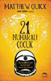 Her Kusursuz Şey + Sevginin Çağrısı + 21 Numaralı Çocuk