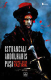 Hunâşamzade + Kan Sahibi + Istrancalı Abdülharis Paşa