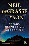Haberci Yıldızlar: Medeniyete Kozmik Bir Bakış + Acelesi Olanlar için Astrofizik