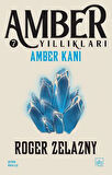 Amber Kanı / Amber Yıllıkları 7 + Avalon’un Tüfekleri – Amber Yıllıkları 2