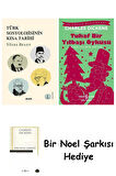 Türk Sosyolojisinin Kısa Tarihi + Tuhaf Bir Yılbaşı Öyküsü + Bir Noel Şarkısı