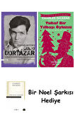 Julio Cortázar: Gözden Geçirilmiş Bir Biyografi + Tuhaf Bir Yılbaşı Öyküsü + Bir Noel Şarkısı