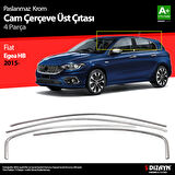 S-Dizayn Fiat Egea HB Krom Cam Üst Çıtası 4 Prç. 2015 Üzeri (Mat Krom) A+ Kalite