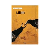 Lilith Hikayesi: Kadın, Güç ve Efsaneler