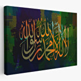 Allah'tan Başka İlah Yoktur; Hz Muhammed Onun Kulu ve Elçisidir, Hat Dekoratif Kanvas Tablo 3422