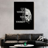 Einstein Dünden Öğrenin Bugünü Yaşayın Yarını Umut Edin Dekoratif Kanvas Tablo 5275