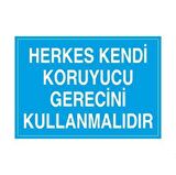 Herkes Kendi Koruyucu Gere Uyarı Levhası