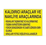 Kaldırıcı Araçlar Ve Nakliye Araçlarında Uyarı Levhası
