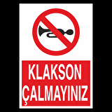 Klakson Çalmayınız Uyarı Levhası