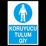 Koruyucu Tulum Giy Uyarı Levhası