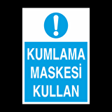 Kumlama Maskesi Kullan Uyarı Levhası