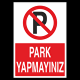 Park Yapmayınız Uyarı Levhası