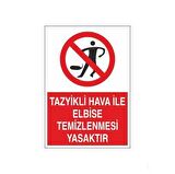 Tazyikli Hava İle Elbise Temizlenmesi Yasaktır Uyarı Levhası