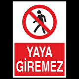 Yaya Giremez Uyarı Levhası