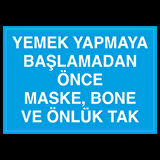 Yemek Yapmaya Başlamadan Önce Maske Bone Ve Önlük Tak Uyarı Levhası